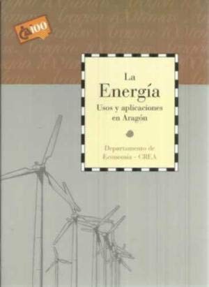 La energía. Usos y aplicaciones en Aragón