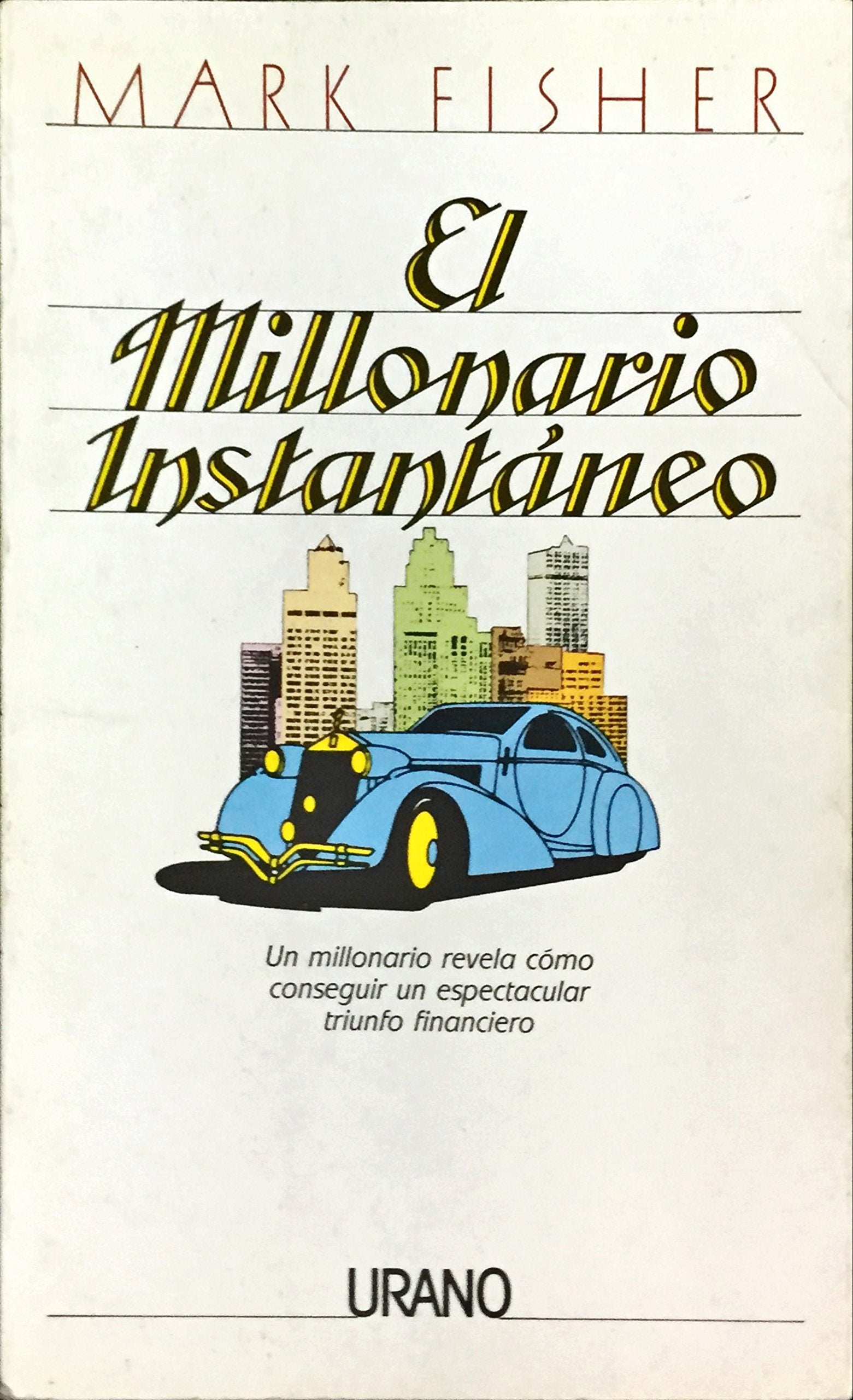 El millonario instantáneo (SIN COLECCION)