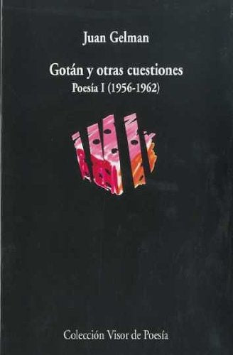 Gotán y otras cuestiones: Poesía I. 1956 - 1962: 690 (Visor de Poesía)