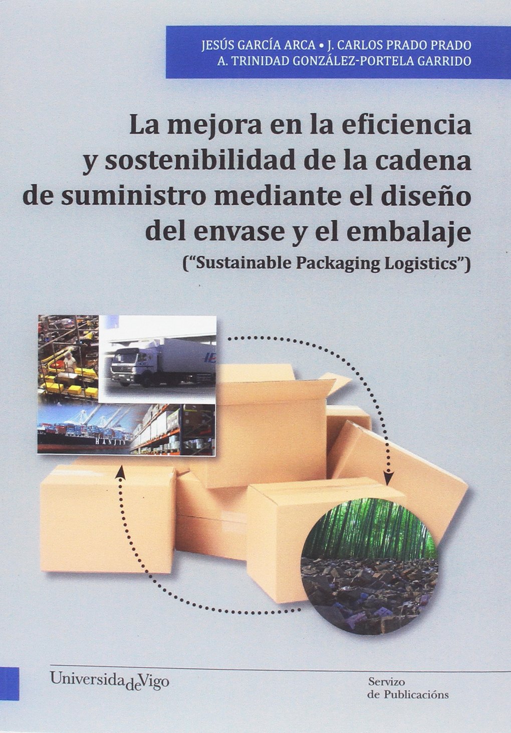 La mejora en la eficiencia y sostenibilidad de la cadena de suministro mediante el diseño del envase y el embalaje (