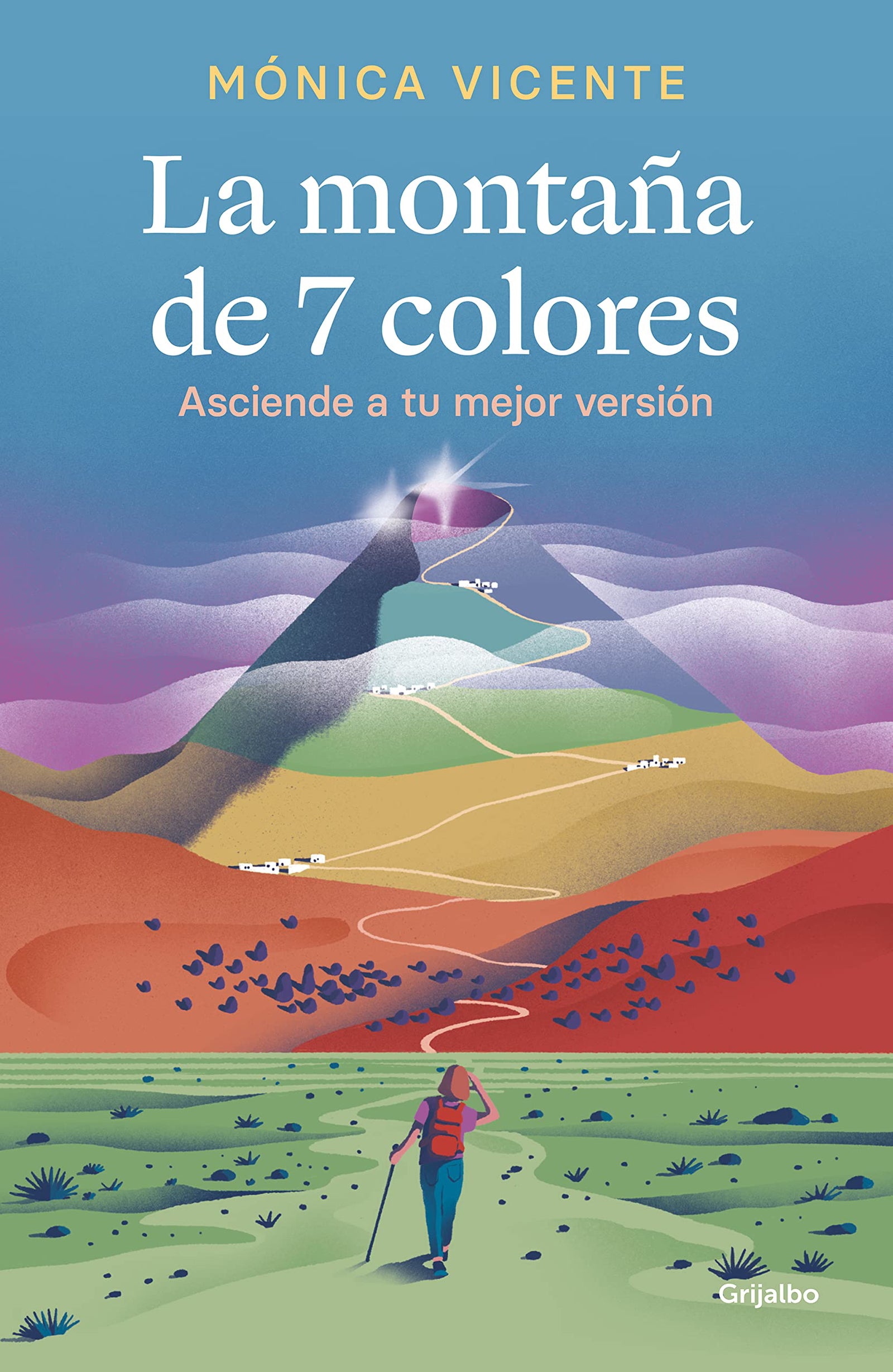 La montaña de 7 colores: Asciende a tu mejor versión (Crecimiento personal)