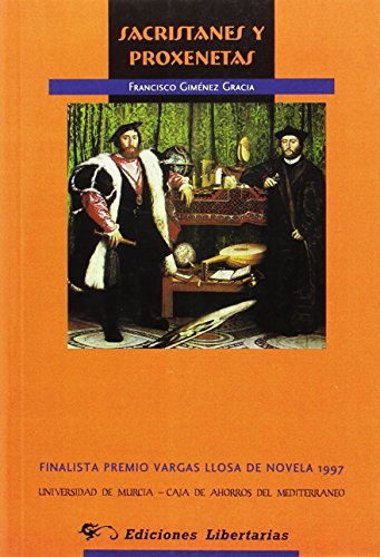 Sacristanes y proxenetas: Finalista Premio Vargas-Llosa 1997 (Narrativa)