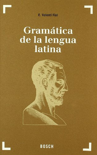 Gramática de la lengua latina: Morfología y nociones de sintaxis (FONDO)