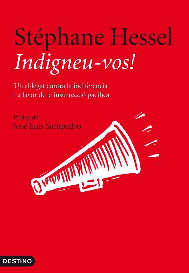 Indigneu-vos: Un al·legat contra la indiferència i a favor de la insurrecció pacífica (L'ANCORA)