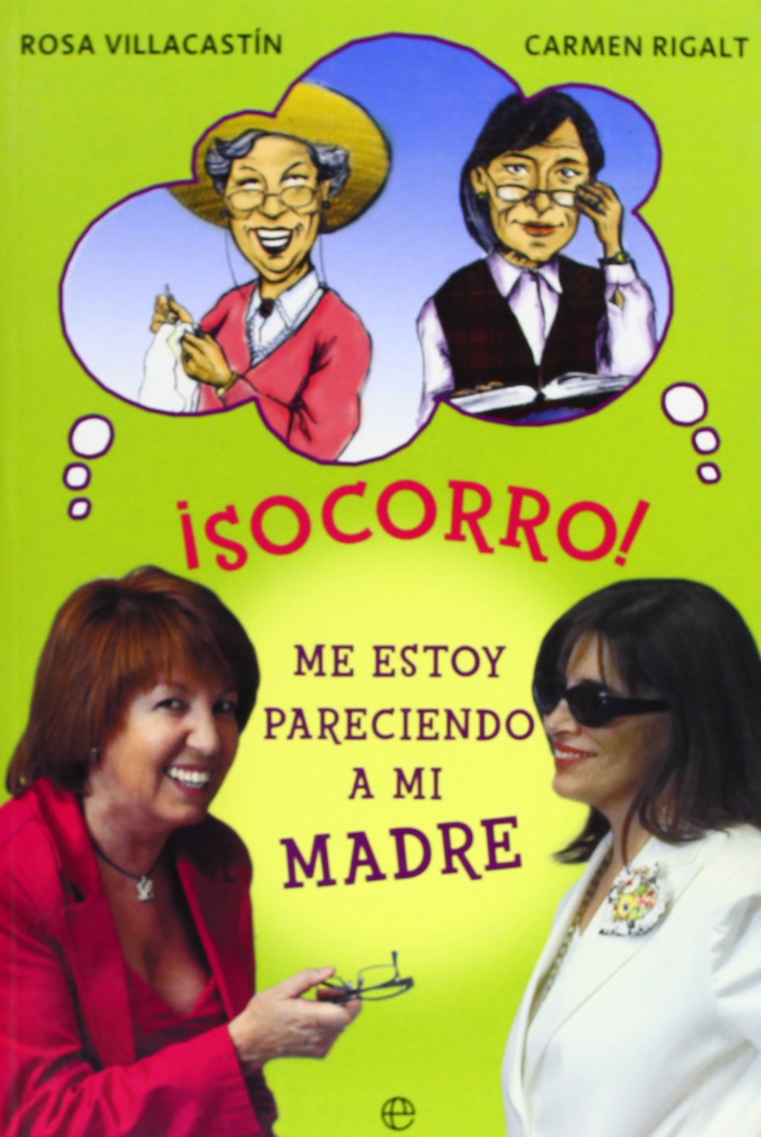 ¡Socorro! : me estoy pareciendo a mi madre