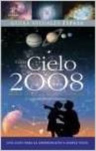 Guía del cielo 2008 (REFERENCIA ILUSTRADA)