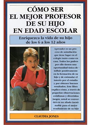 COMO SER MEJOR PROFESOR HIJO (6-12 AÑOS) (NIÑOS Y ADOLESCENTES)