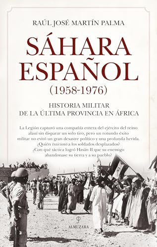 Sáhara español (1958-1976): Historia militar de la última provincia en África