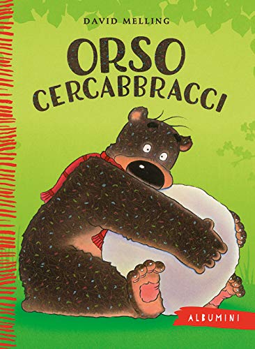 Orso Cercabbracci. Ediz. a colori (Albumini)