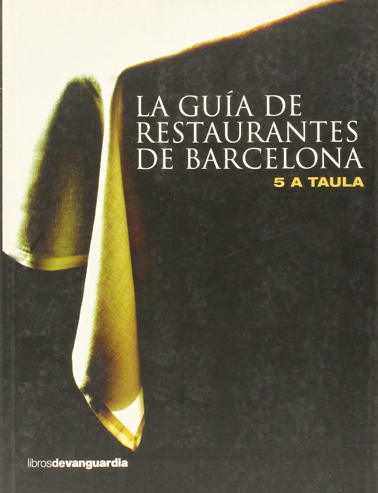 GUIA DE RESTAURANTES DE BARCELONA (SIN COLECCION)