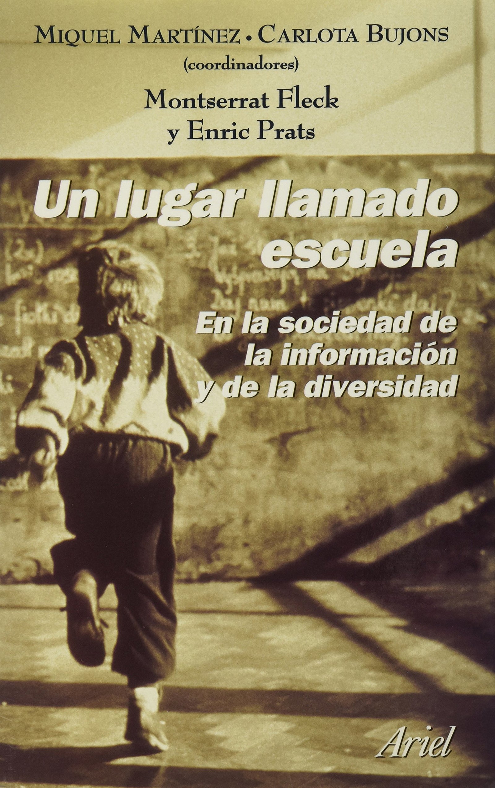 Un lugar llamado escuela : en la sociedad de la información y de la diversidad