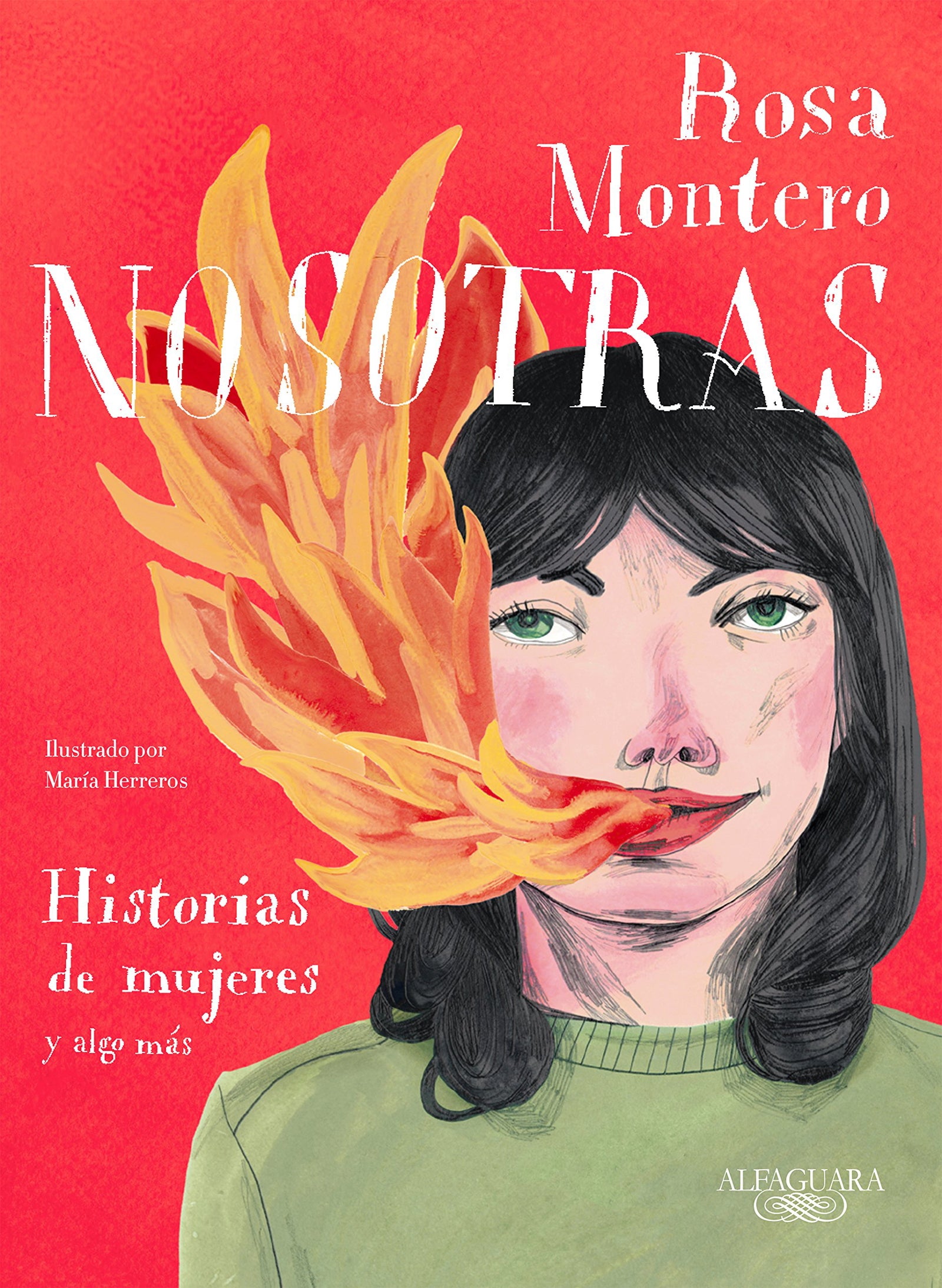 Nosotras. Historias de mujeres y algo más: Historias De Mujeres Y Algo Más/ Stories of Women and More (Alfaguara)