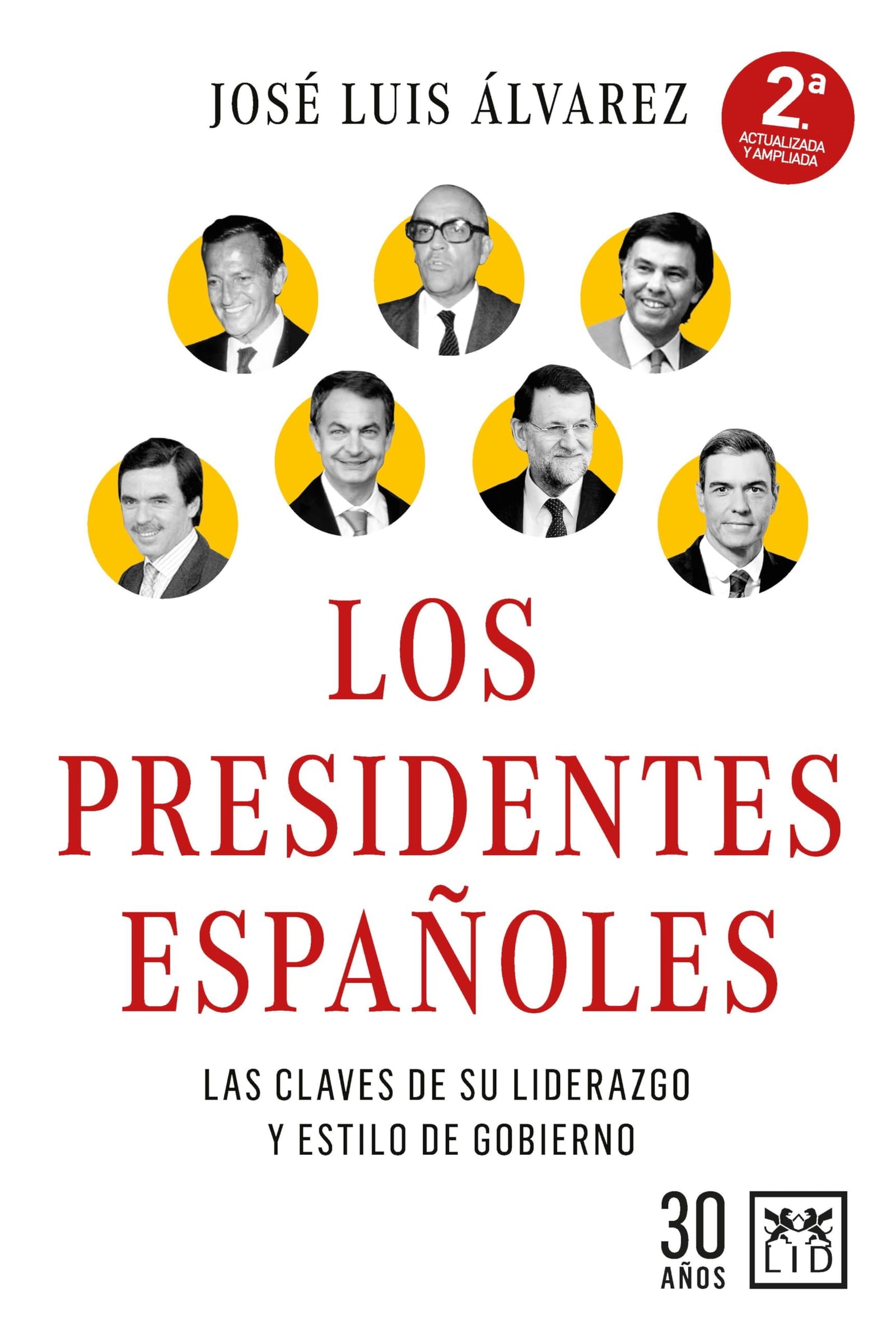 Los presidentes españoles: Las claves de su liderazgo y estilo de gobierno (Acción Empresarial)