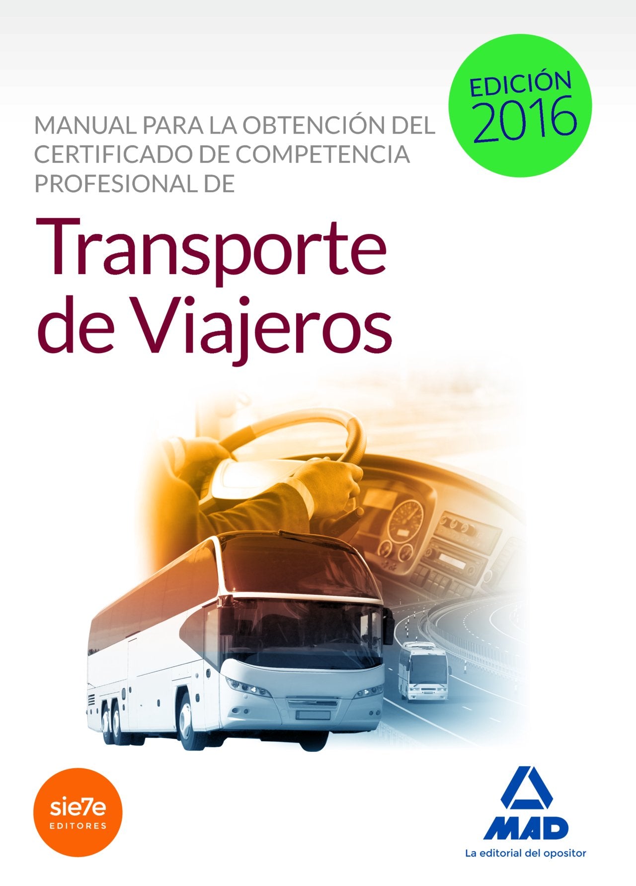 Manual para la Obtención del Certificado de Competencia Profesional de Transporte de Viajeros