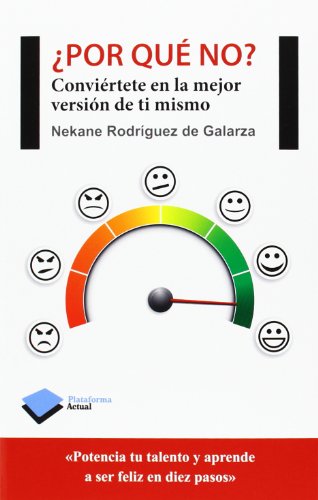 ¿Por qué no?: Conviértete en la mejor versión de ti mismo (ACTUAL)