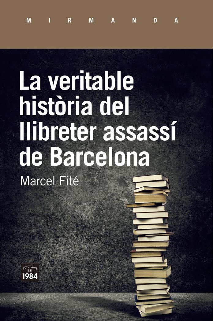 La veritable història del llibreter assassí de Barcelona: 195 (Mirmanda)