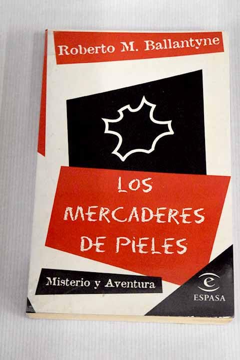 Los mercaderes de pieles (misterioy aventura; (12))