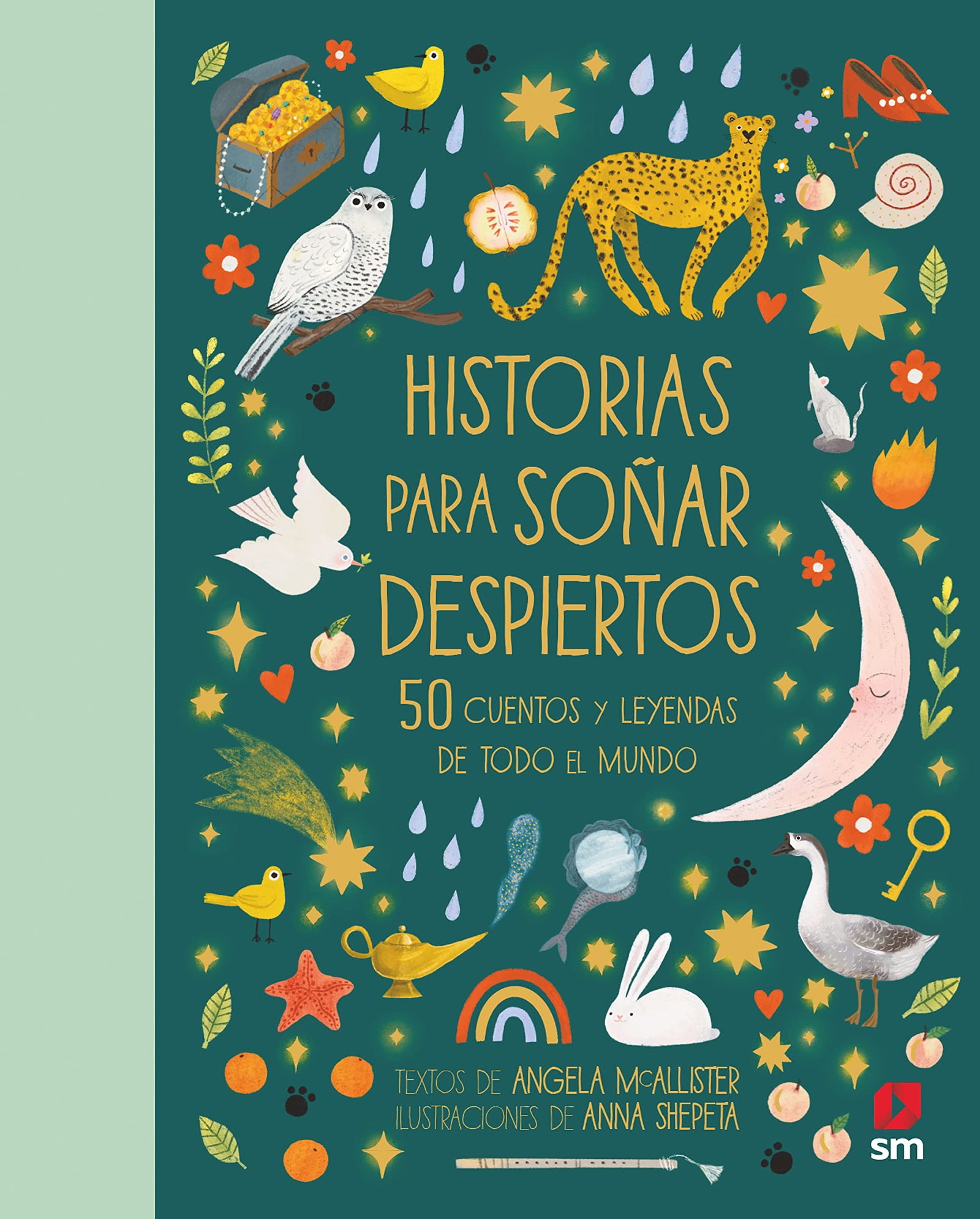 Historias para soñar despiertos: 50 cuentos y leyendas de todo el mundo (SIN COLECCION)