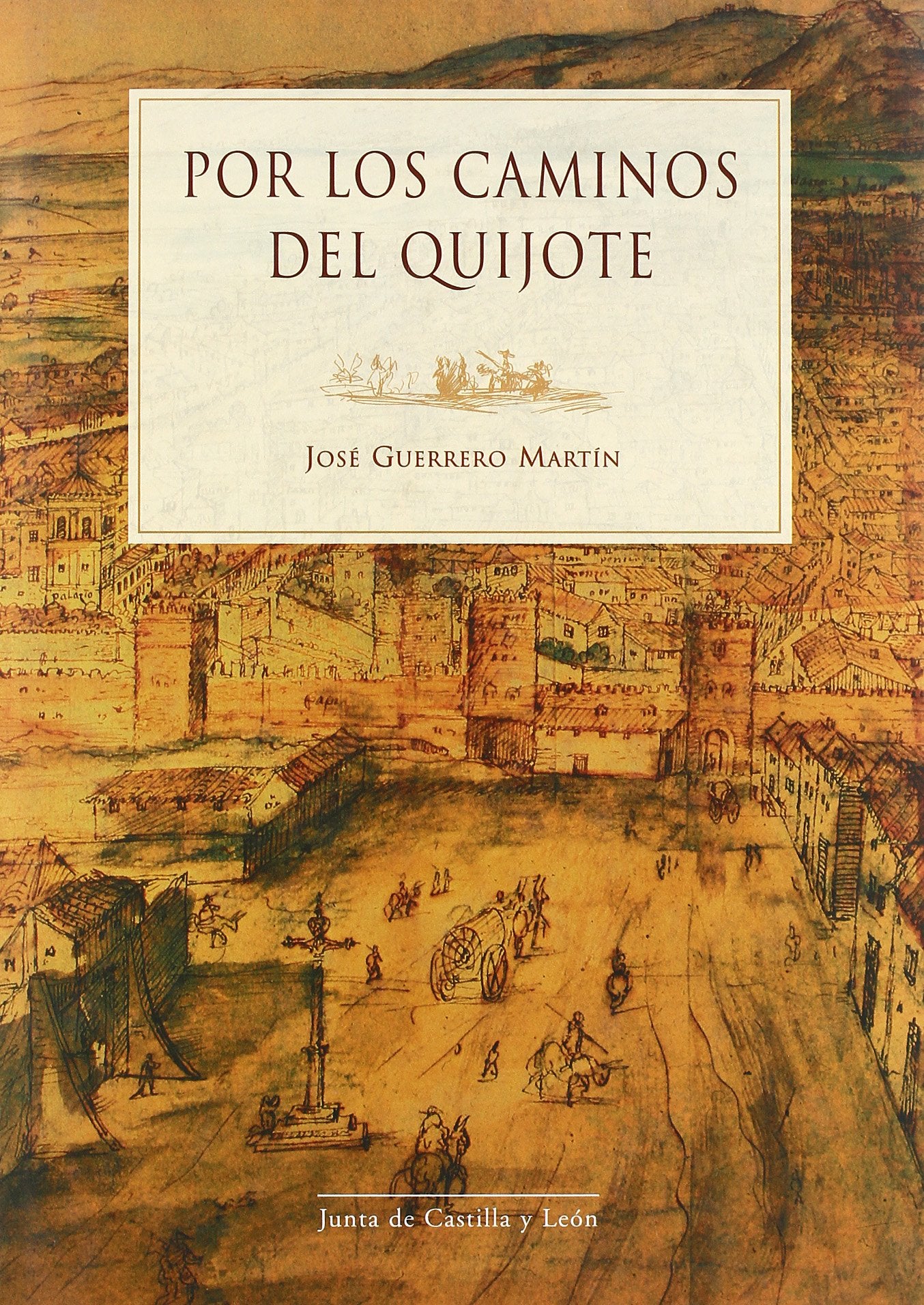 Por Los Caminos del Quijote