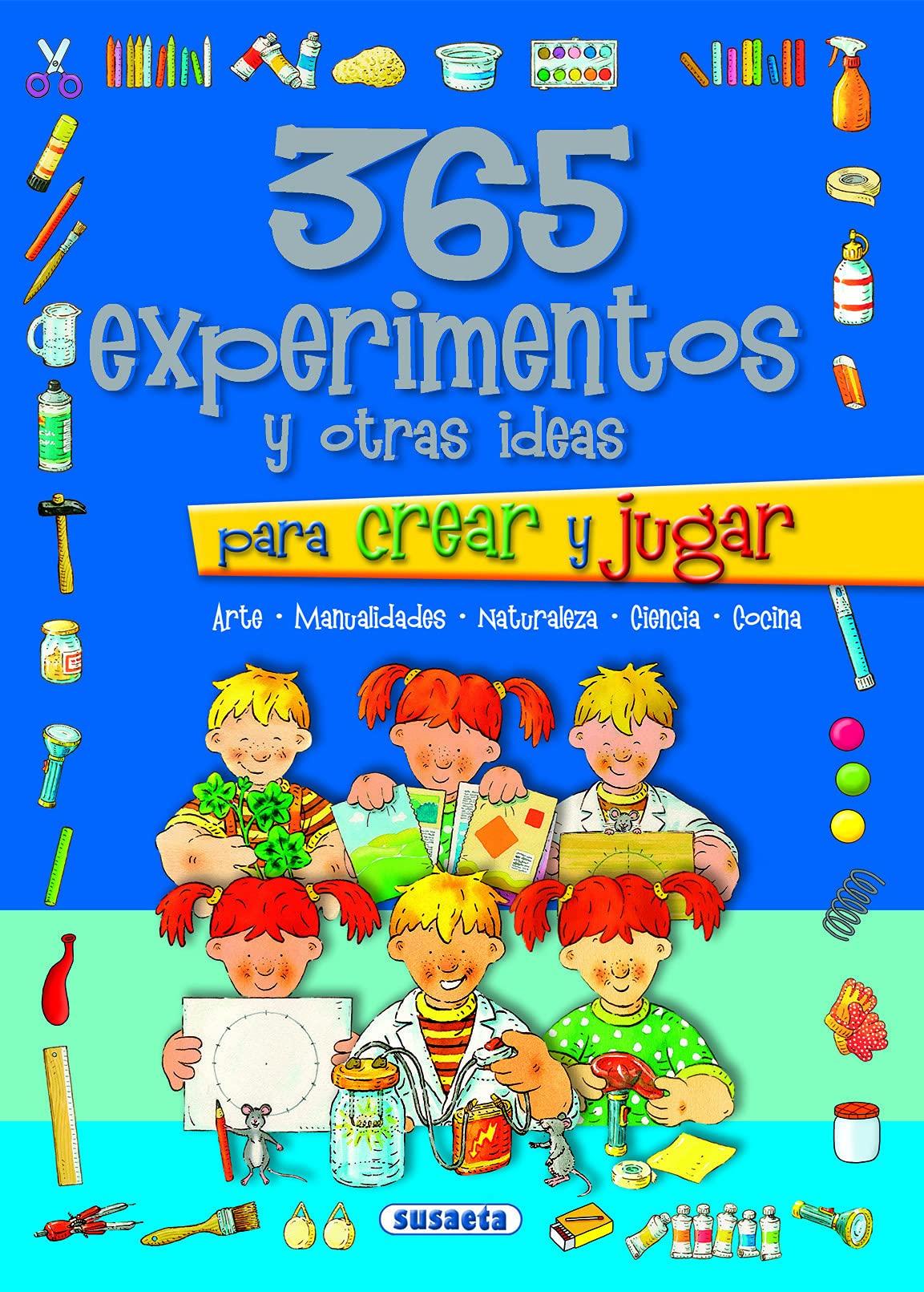 365 experimentos y otras ideas para crear y jugar