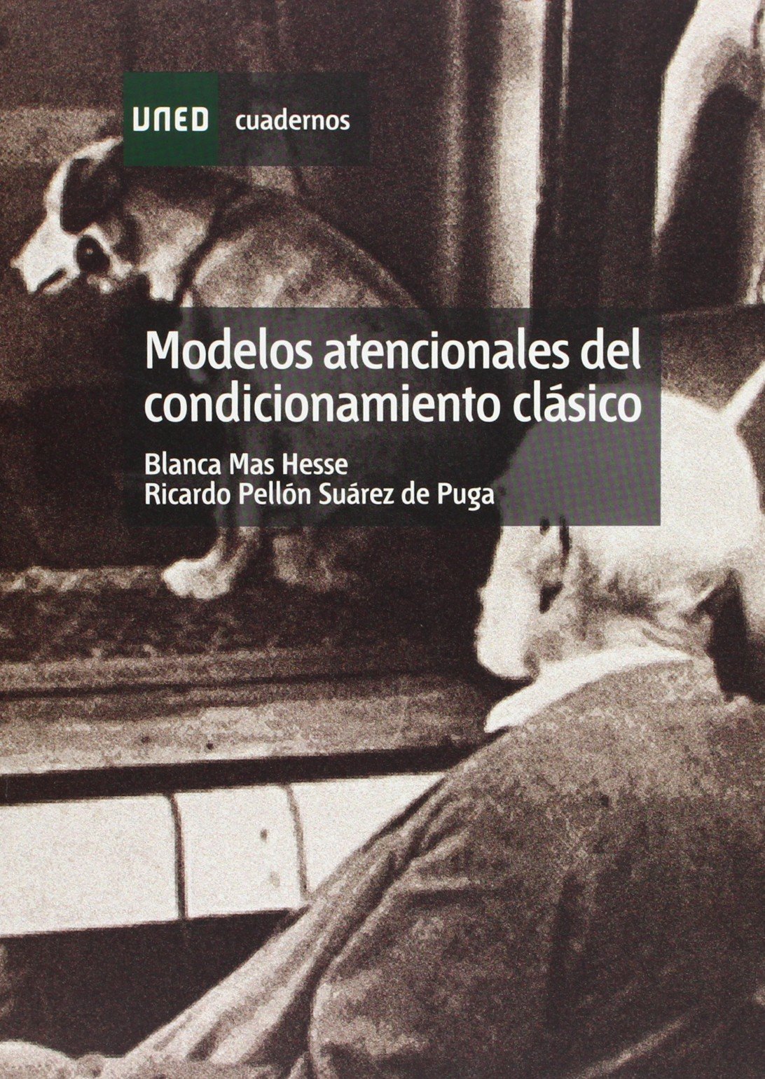 Modelos Atenciónales Del Condicionamiento Clásico (CUADERNOS UNED)