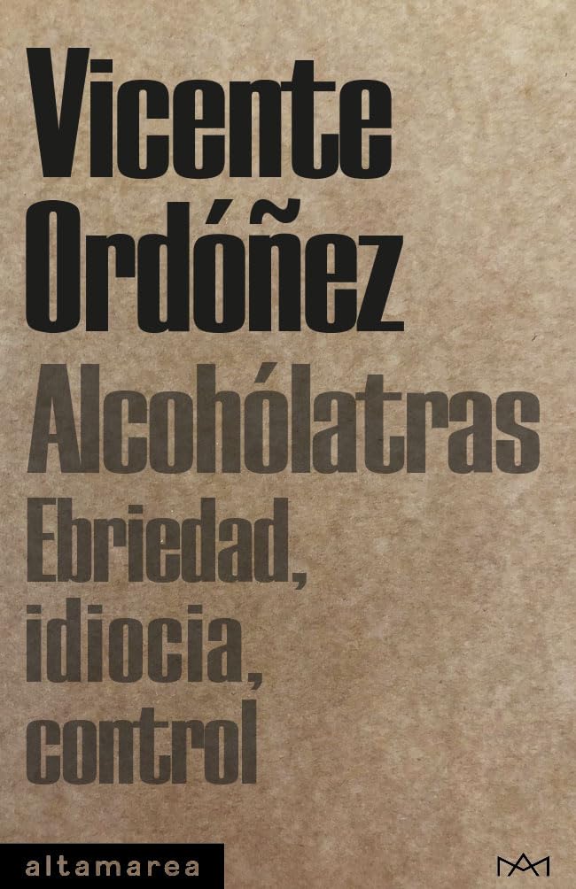 Alcohólatras: Ebriedad, idiocia, control: 24 (Tascabili)