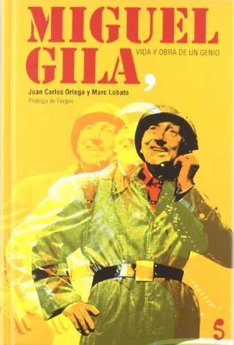 Miguel Gila, vida y obra de un genio (Singular)
