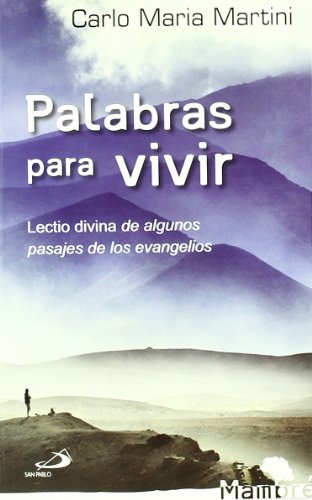 Palabras para vivir: Lectio Divina de algunos pasajes de los Evangelios (Mambré)