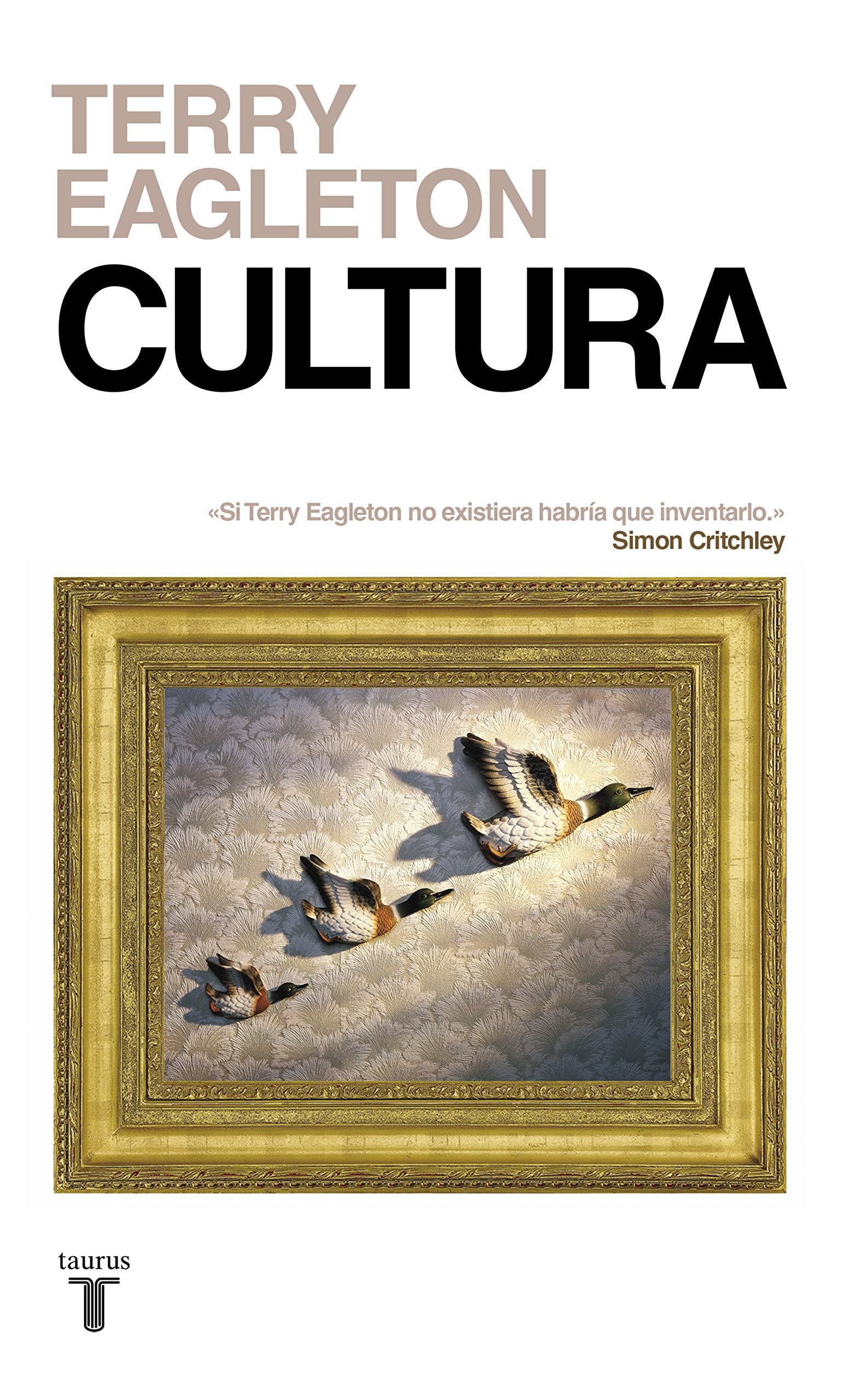 Cultura: Una fuerza peligrosa (Pensamiento)