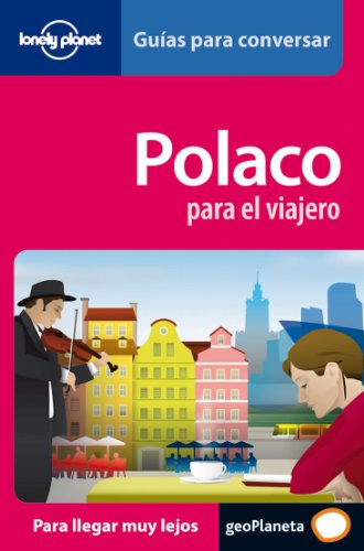 Polaco para el viajero 1 (Guías para conversar Lonely Planet)