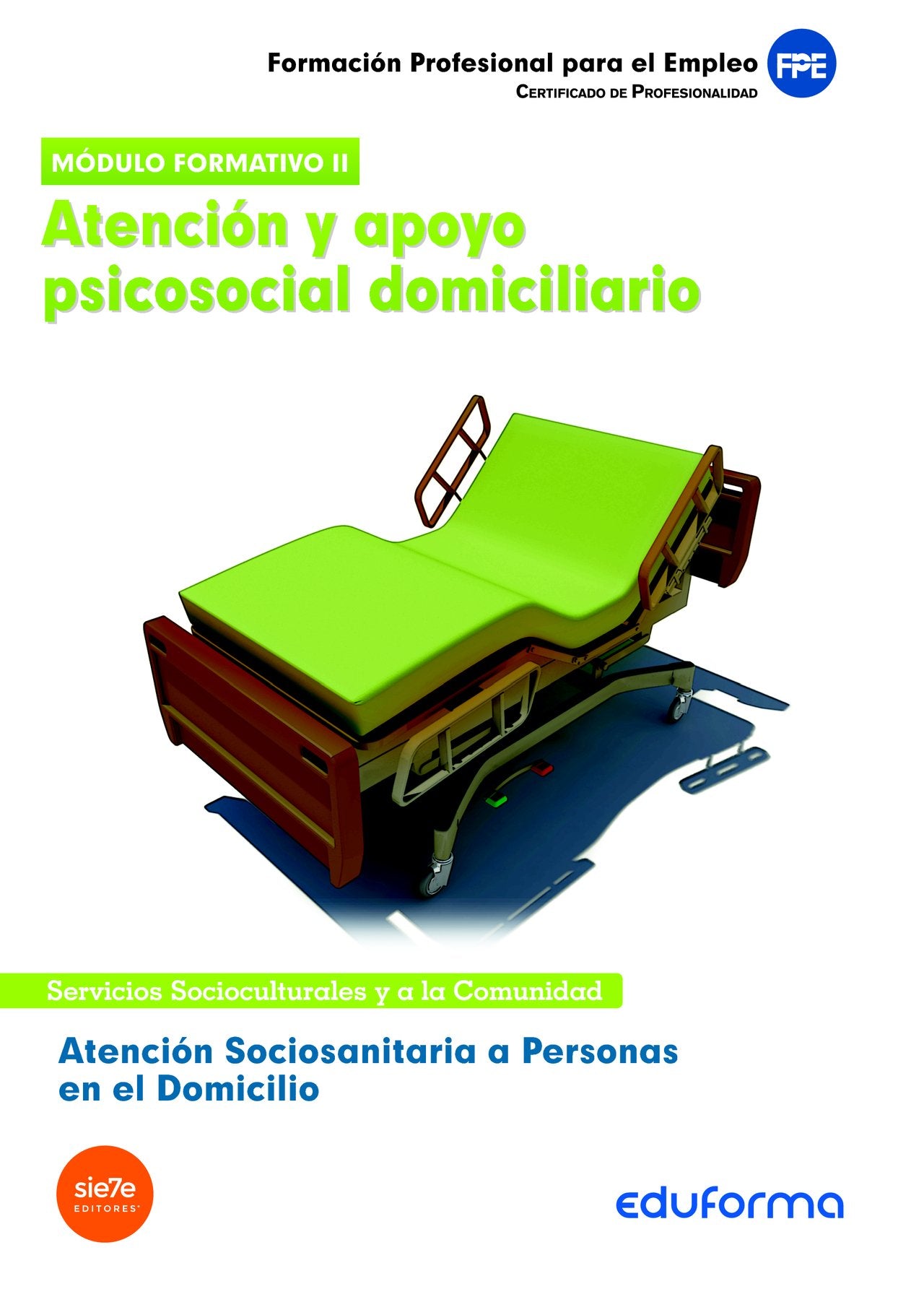 Atención Sociosanitaria A Personas En El Domicilio.Atención Y Apoyo Psicosocial Domiciliario. Certificado De Profesionalidad