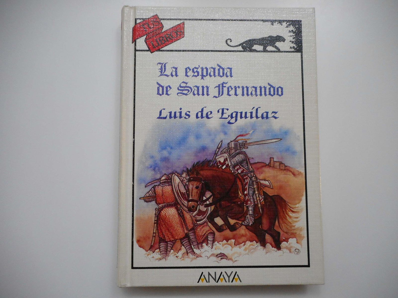 La espada de San Fernando/ The Sword of San Fernando