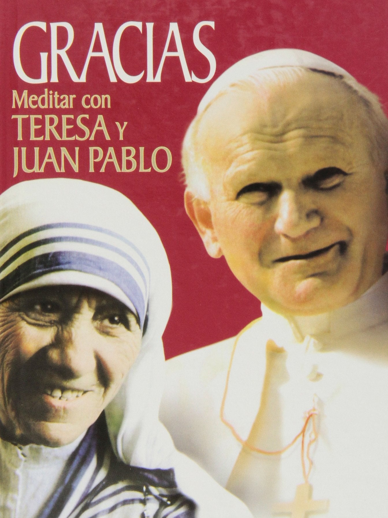 Gracias. Meditar con Teresa y Juan Pablo II (Libros Varios)