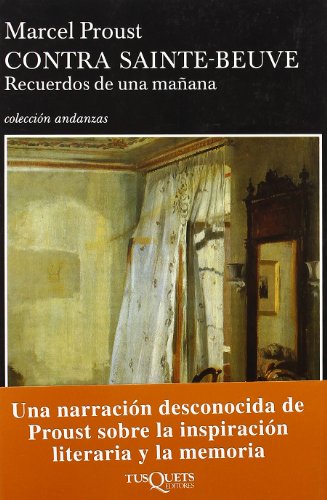 Contra Sainte-Beuve: Recuerdos de una mañana: 587 (Andanzas)