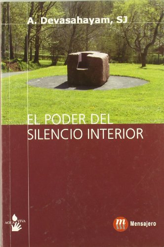 PODER DEL SILENCIO INTERIOR, EL