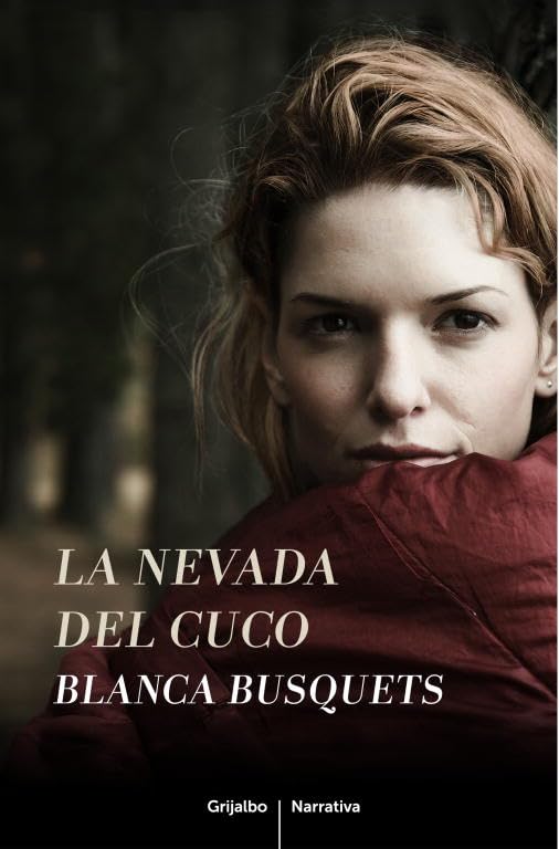 La nevada del cuco (Grijalbo Narrativa)