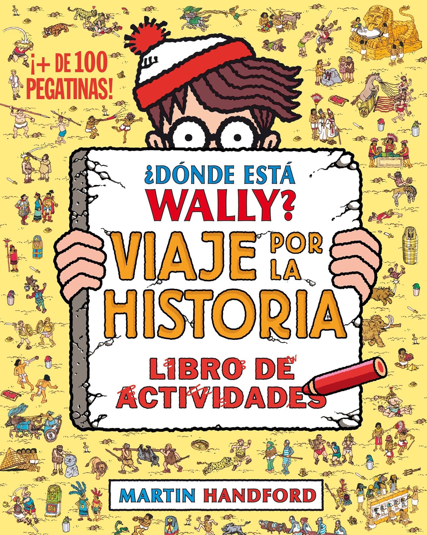 ¿Dónde está Wally? Viaje por la historia. Libro de actividades (Colección ¿Dónde está Wally?): (¡Con + de 100 pegatinas!)