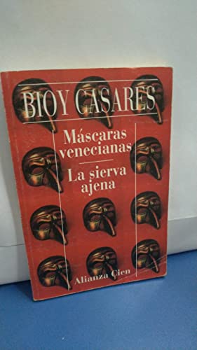 Mascaras Venecianas: LA Sierva Ajena