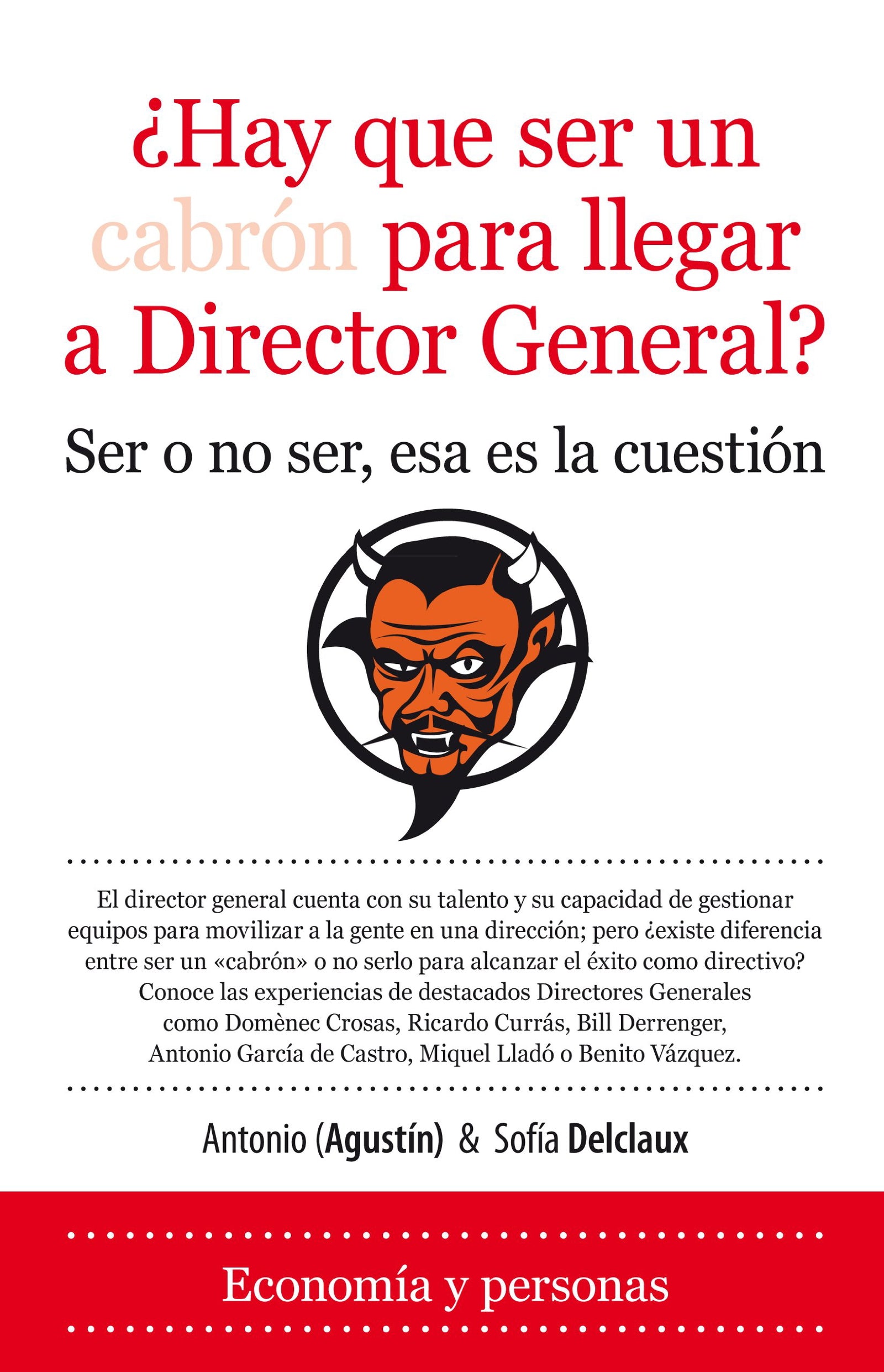 ¿Hay ser un cabrón para llegar a Director General? (Economía)