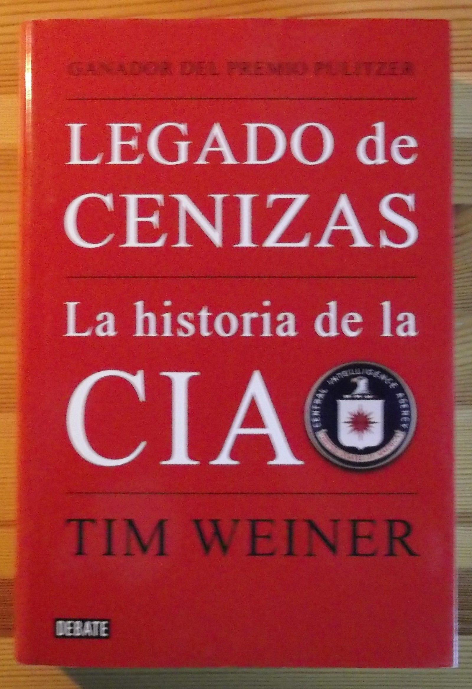 Legado de cenizas: La historia de la CIA