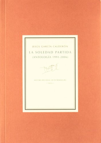 La soledad partida : (antología 1991-2006)