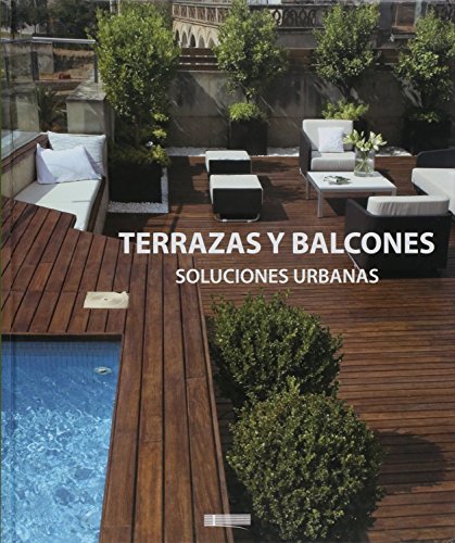 Terrazas y balcones : soluciones urbanas