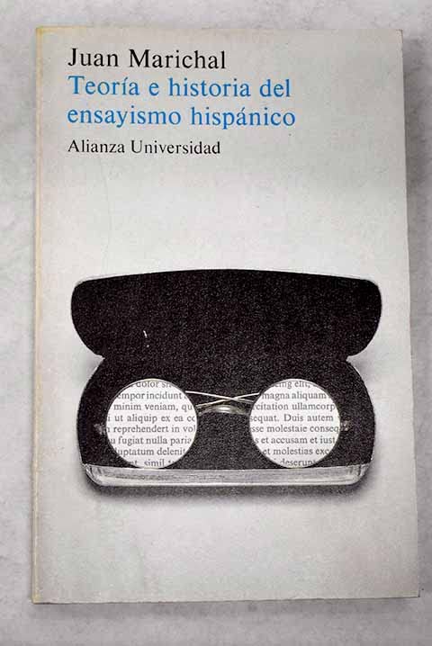 Teoria e historia del ensayismo hispanico