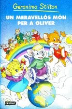 Un meravellós món per a Oliver (GERONIMO STILTON)