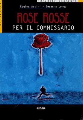 Rose rosse per il commissario. Con CD Audio: Intermedio (Imparare leggendo)