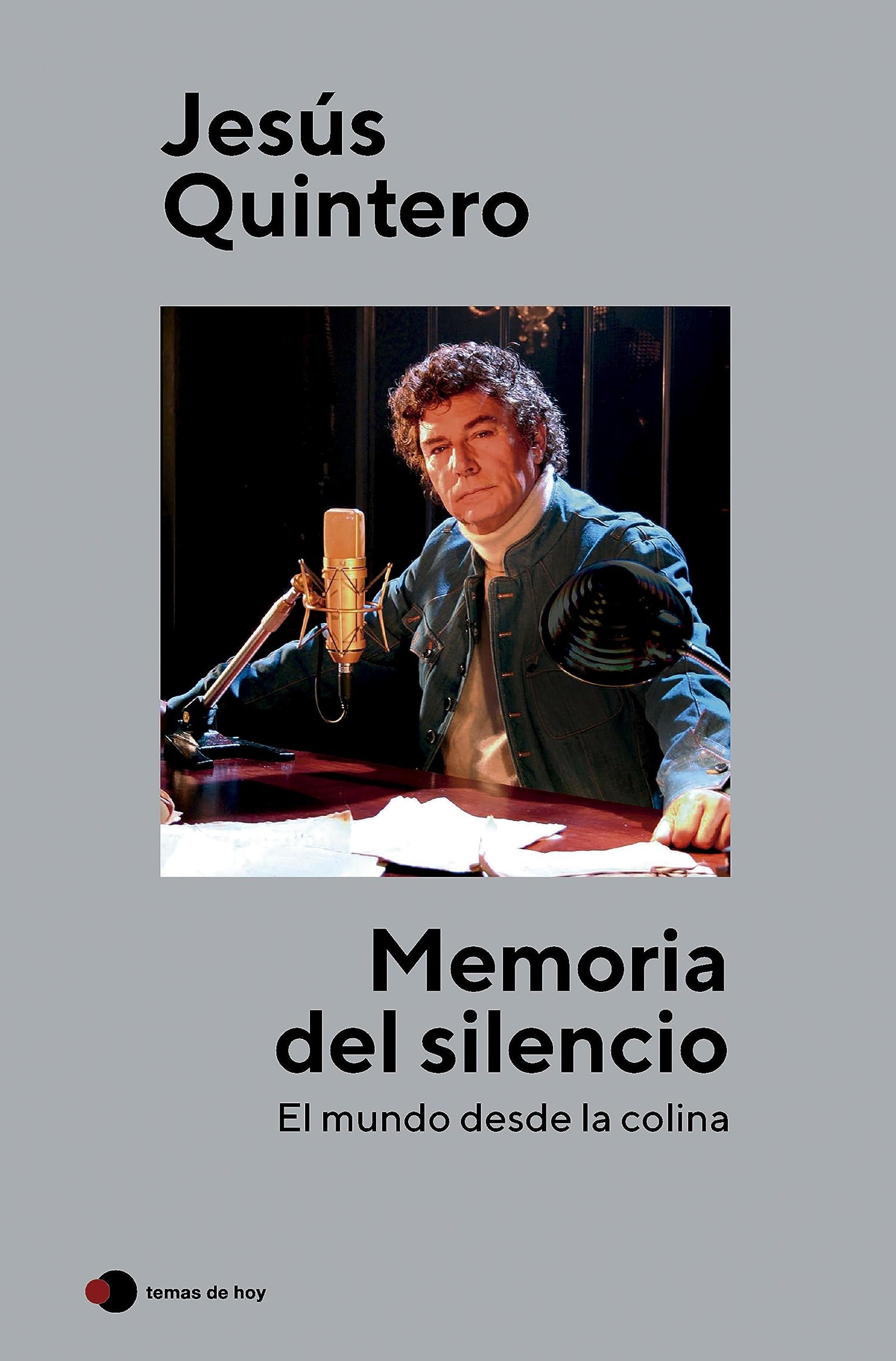Memoria del silencio: El mundo desde la colina (temas de hoy)