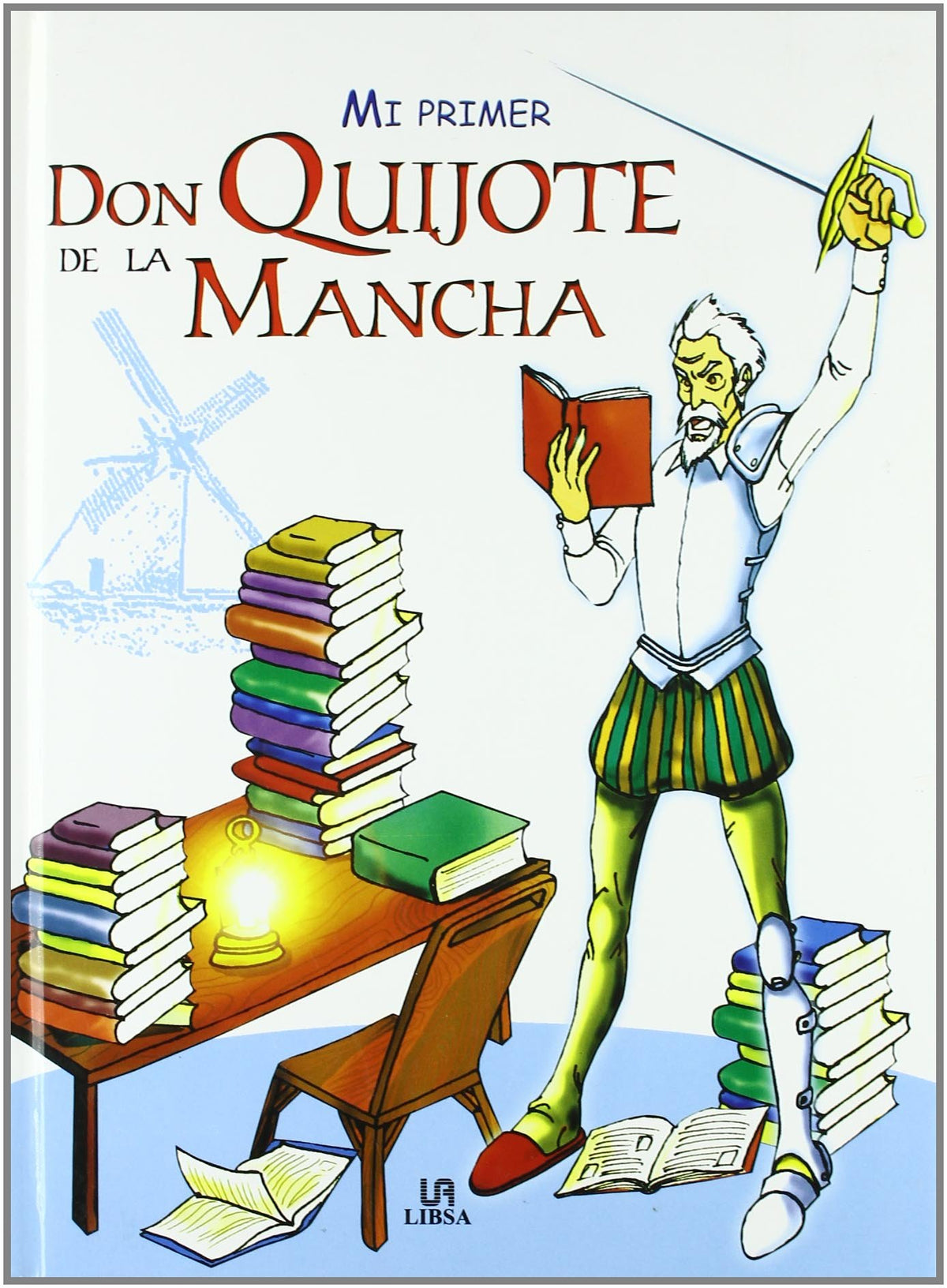 Mi Primer Don Quijote de la Mancha (Manuales de Leyenda)