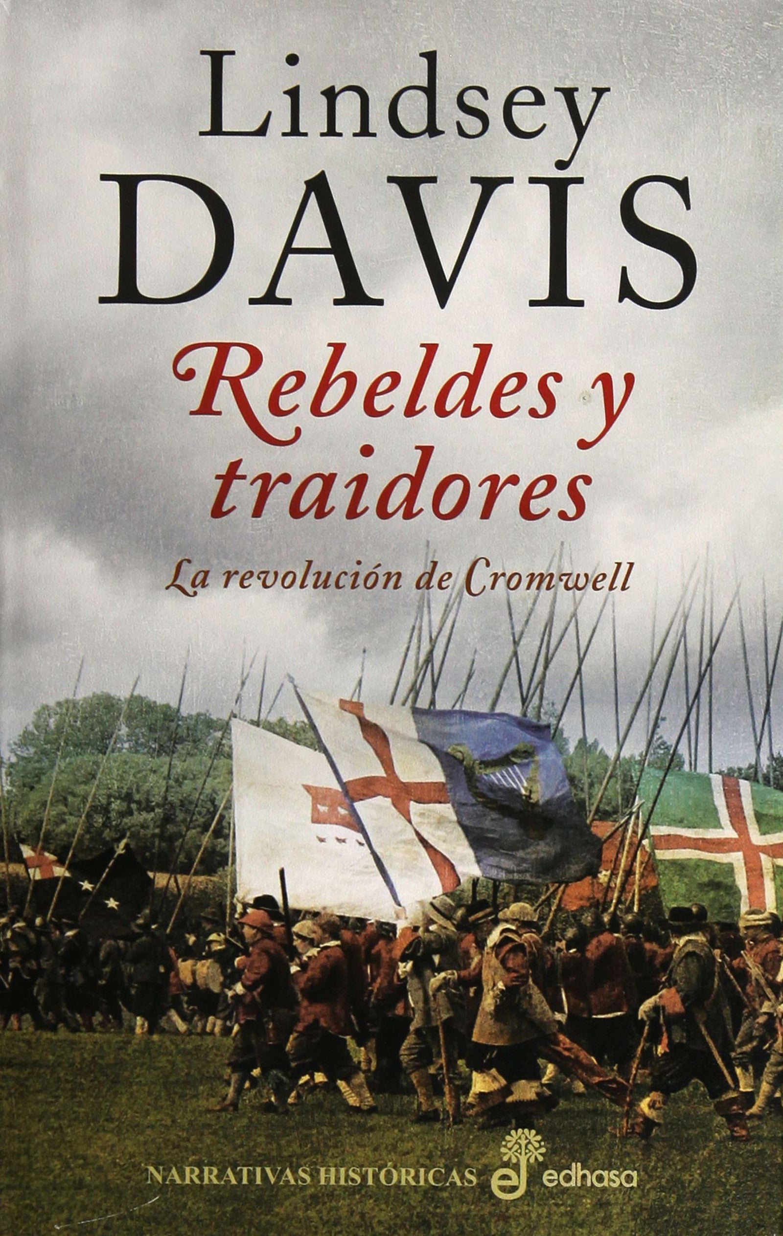 Rebeldes y traidores (Narrativas Históricas)