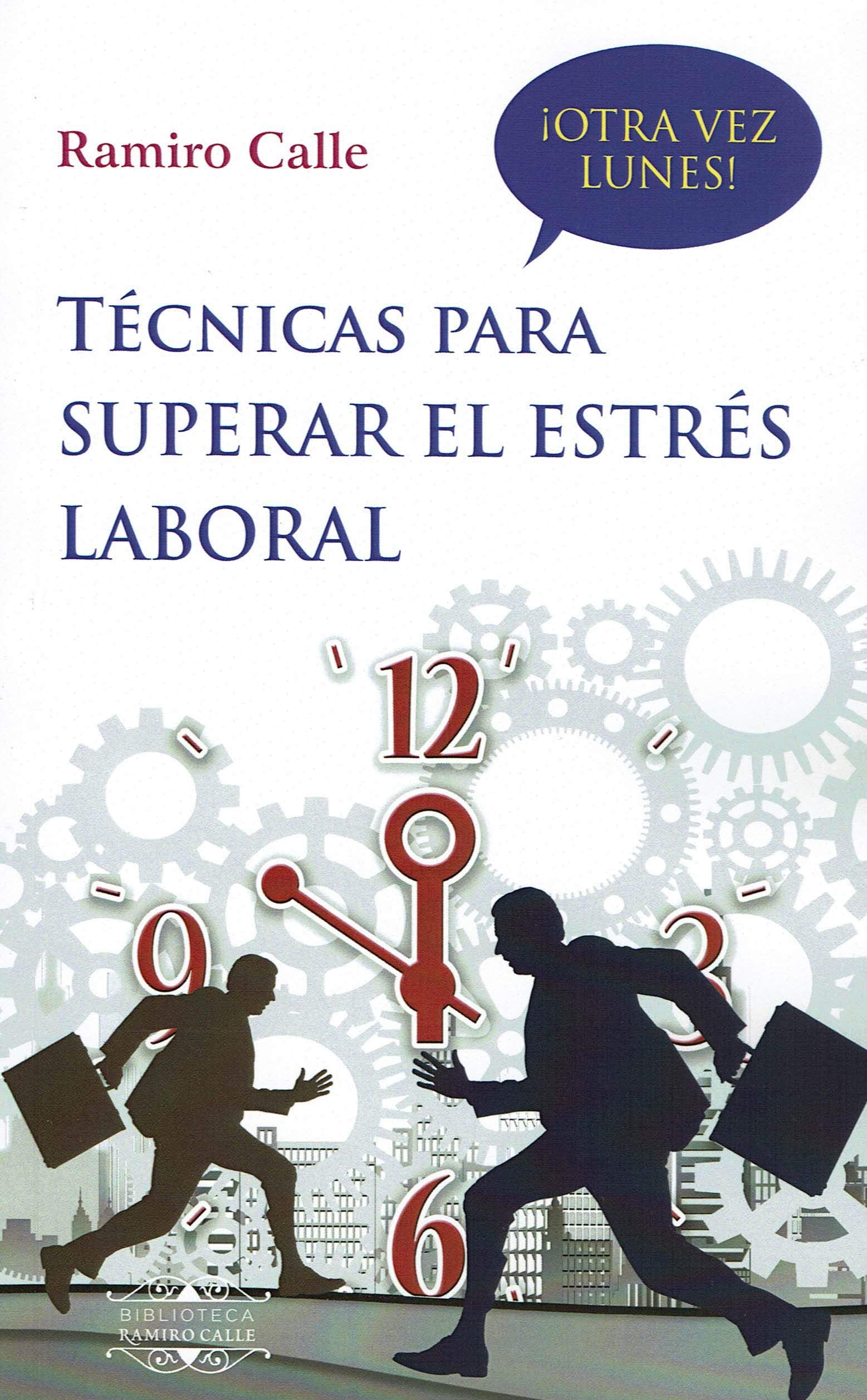 Tecnicas para superar el estrés laboral