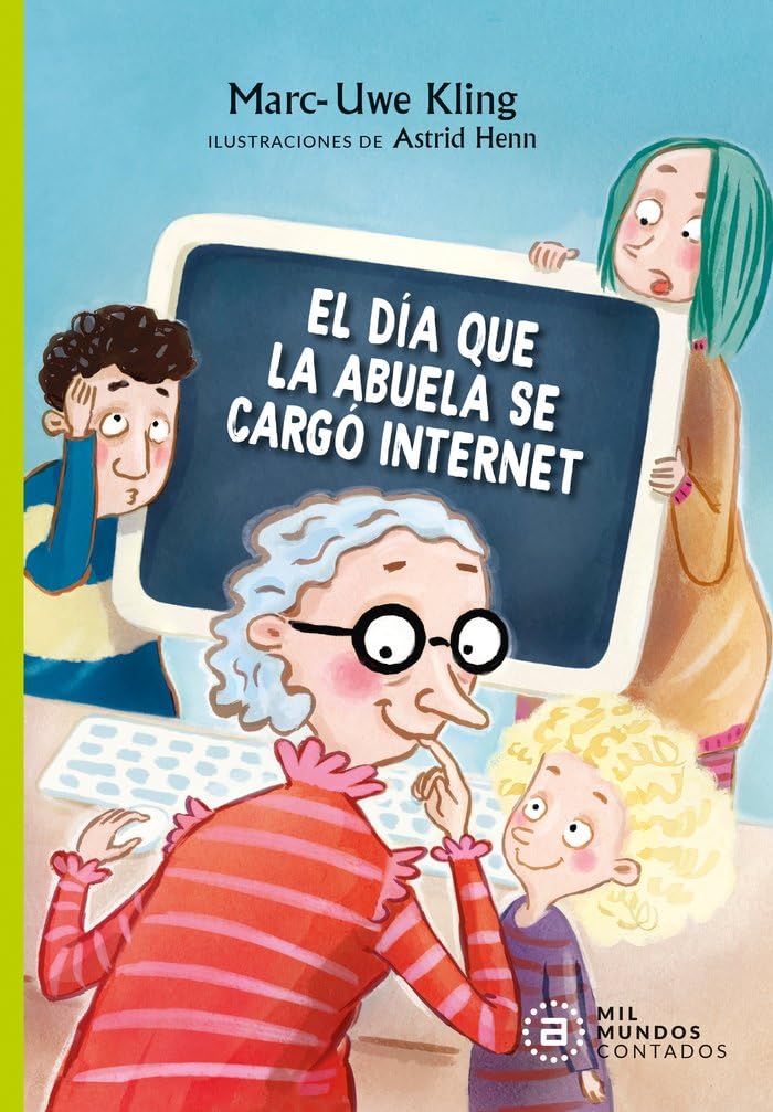 El Día Que La Abuela Se Cargó Internet: 3 (Akal Infantil)